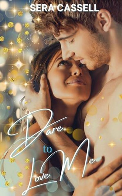 Dare To Love Me, Sera Cassell - Ebook - 9798230106777