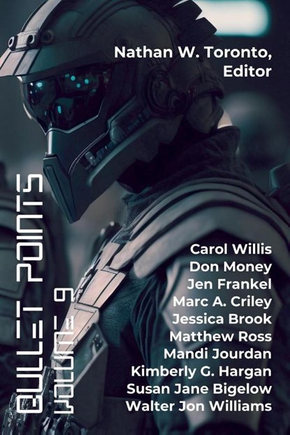 Bullet Points 9, Nathan W. Toronto ; Walter Jon Williams ; Marc A. Criley - Paperback - 9798230110279