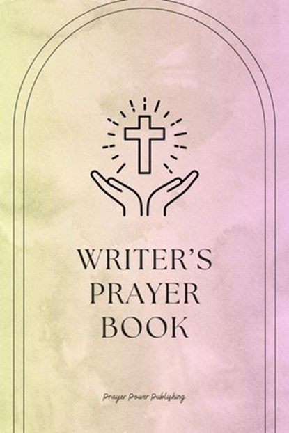Writer’s Prayer Book Whispers of Wordsmiths: Prayers for Writers, Nicole Munsami - Ebook - 9798230114666