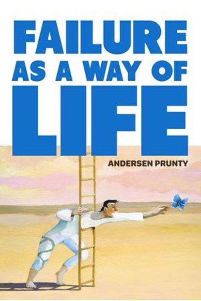 Failure As a Way of Life, Andersen Prunty - Ebook - 9798230115021