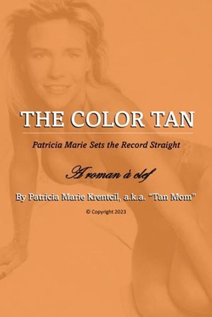 The Color Tan, Patricia Marie Krentcil ; Joseph P. Kerr - Ebook - 9798230119012