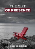 The Gift of Presence