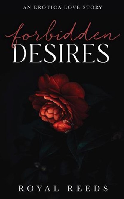 Forbbiden Desires: Erotic Romance, Royal Reeds - Ebook - 9798230131496