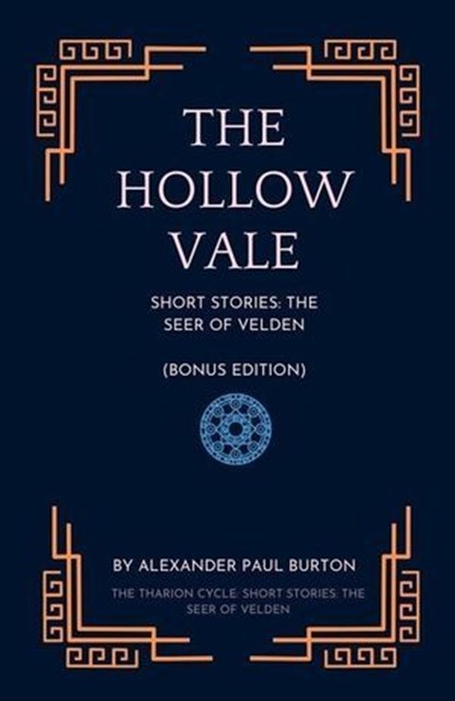 The Hollow Vale: Short Stories: The Seer of Velden (Bonus Edition), Alexander Paul Burton - Ebook - 9798230135678
