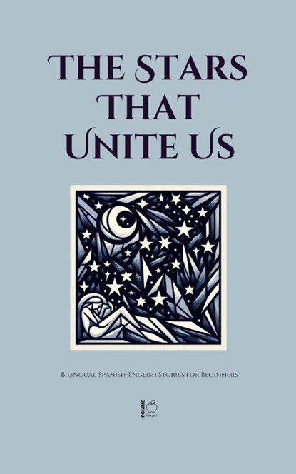 The Stars That Unite Us, Pomme Bilingual - Paperback - 9798230145493