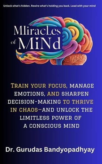 Miracles of Mind, Dr. Gurudas Bandyopadhyay - Ebook - 9798230149798
