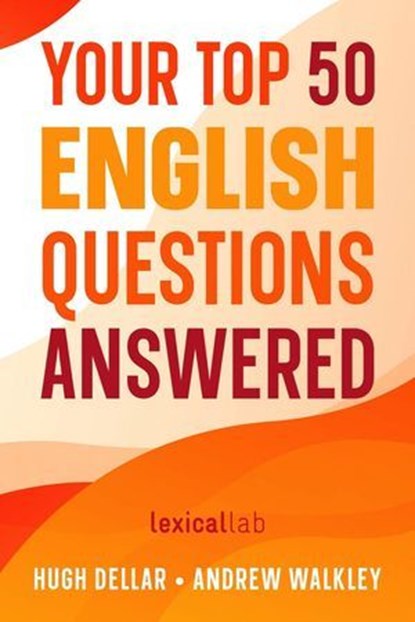 Your Top 50 English Questions Answered, Hugh Dellar ; Andrew Walkley - Ebook - 9798230150138