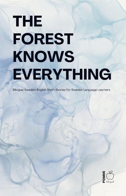 The Forest Knows Everything, Pomme Bilingual - Paperback - 9798230153108