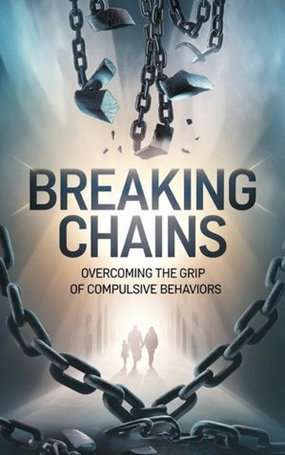 Breaking Chains, Timothy Scott Phillips - Ebook - 9798230153122