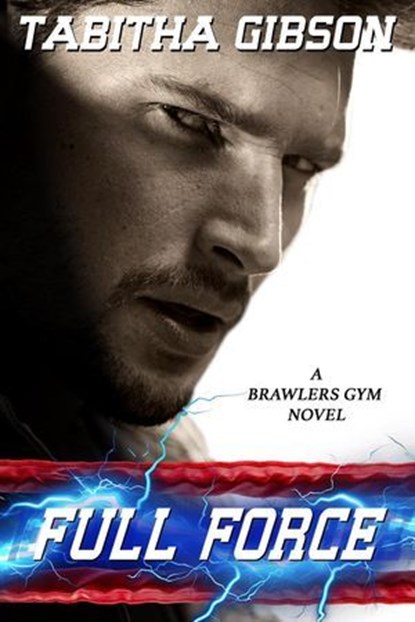 Full Force, Tabitha Gibson - Ebook - 9798230164265