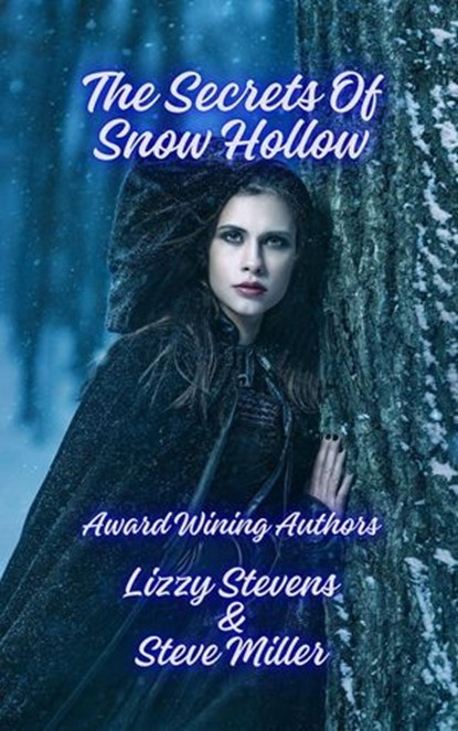 The Secrets Of Snow Hollow, Lizzy Stevens ; Steve Miller - Ebook - 9798230169789