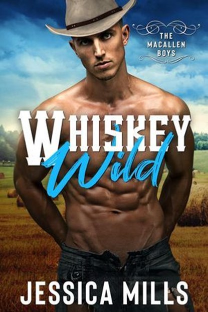 Whiskey Wild, Jessica Mills - Ebook - 9798230170686