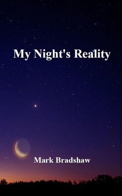 My Night's Reality, Mark Bradshaw - Ebook - 9798230171805