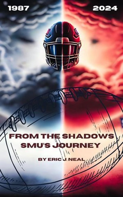 From the Shadows: SMU's Journey, Eric J. Neal - Ebook - 9798230180746