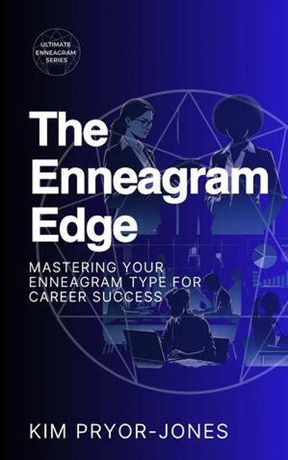The Enneagram Edge: Mastering Your Enneagram Type for Career Success, Kim Pryor Jones - Ebook - 9798230207313