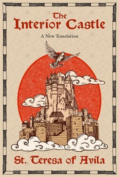 The Interior Castle, Teresa of Avila ; Francesca A. Bosco - Ebook - 9798230214472
