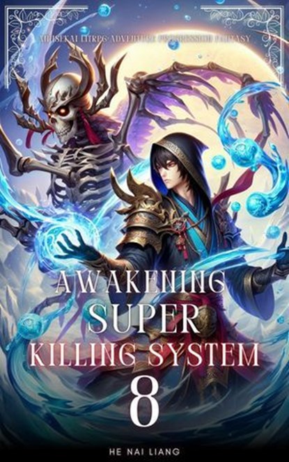 Awakening Super Killing System, He Nai Liang - Ebook - 9798230224921