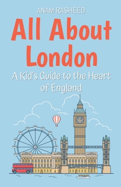 All About London, Anam Rasheed - Paperback - 9798230233831