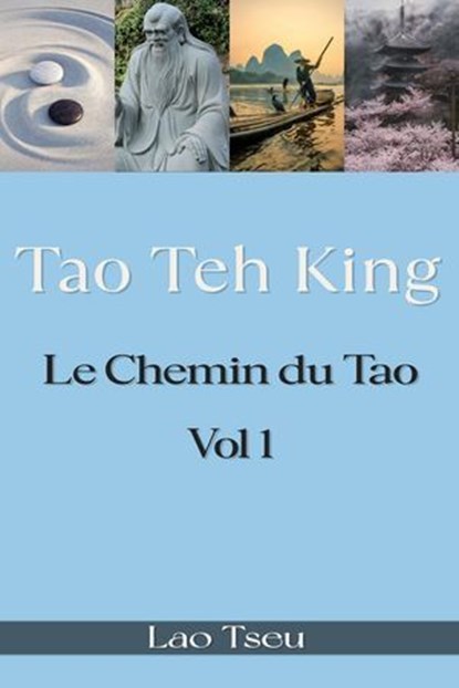 Tao Teh King : Le Chemin du Tao, Lao Tseu - Ebook - 9798230242390