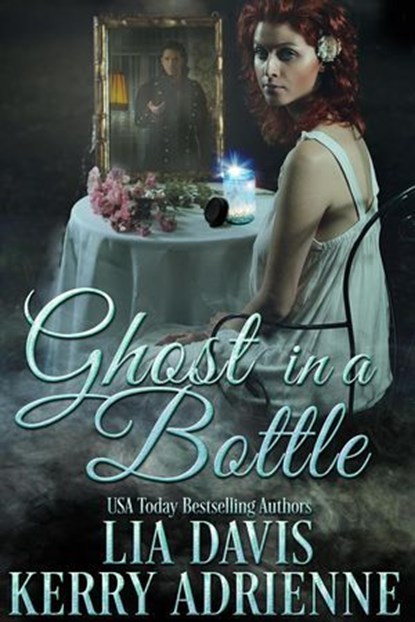Ghost in a Bottle, Lia Davis ; Kerry Adrienne - Ebook - 9798230245087