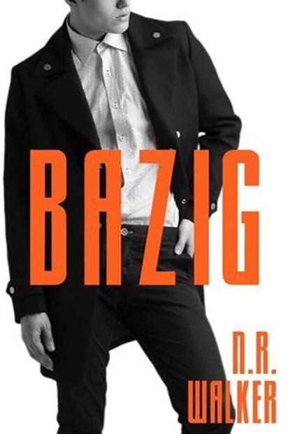 Bazig, N.R. Walker - Ebook - 9798230246107