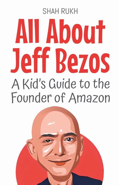 All About Jeff Bezos, Shah Rukh - Paperback - 9798230250760