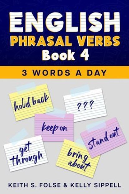 English Phrasal Verbs Book 4, Keith Folse ; Kelly Sippell - Ebook - 9798230255024