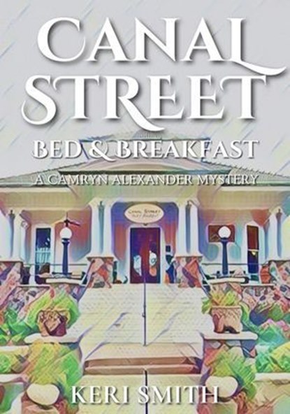 Canal Street Bed and Breakfast, Keri Smith - Ebook - 9798230256335