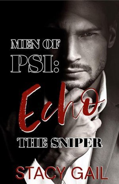 Men of PSI: Echo, Stacy Gail - Ebook - 9798230274247