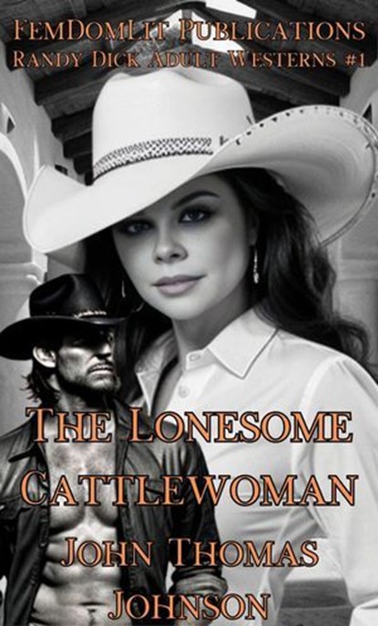 The Lonesome Cattlewoman, John Thomas Johnson - Ebook - 9798230292081