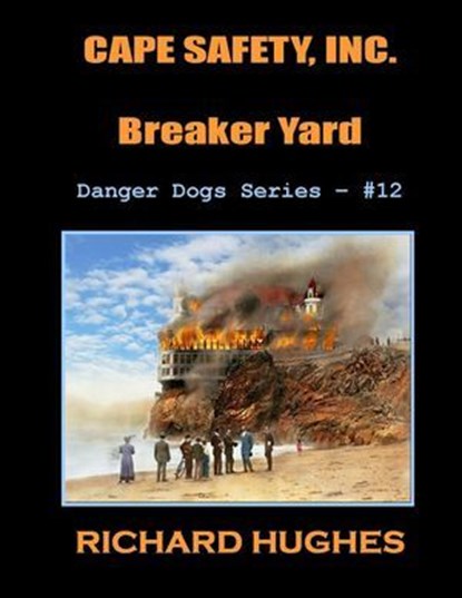 Cape Safety, Inc. - Breaker Yard, Richard Hughes - Ebook - 9798230293408