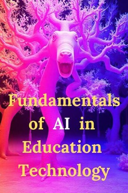 Fundamentals of AI in Education Technology, Williams Roy - Ebook - 9798230295938