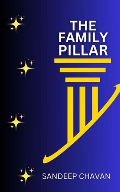 The Family Pillar, SANDEEP CHAVAN - Ebook - 9798230303893