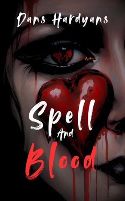 Spell And Blood, Dans Hardyans - Ebook - 9798230310372