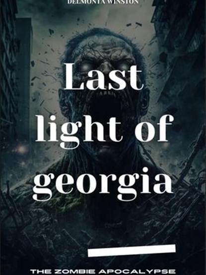 Last Light Of Georgia, Delmonta Winston - Ebook - 9798230310686