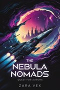 The Nebula Nomads: Quest for Aurora