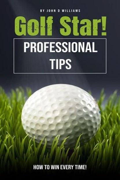 Golf Star!, John D Williams - Ebook - 9798230318293