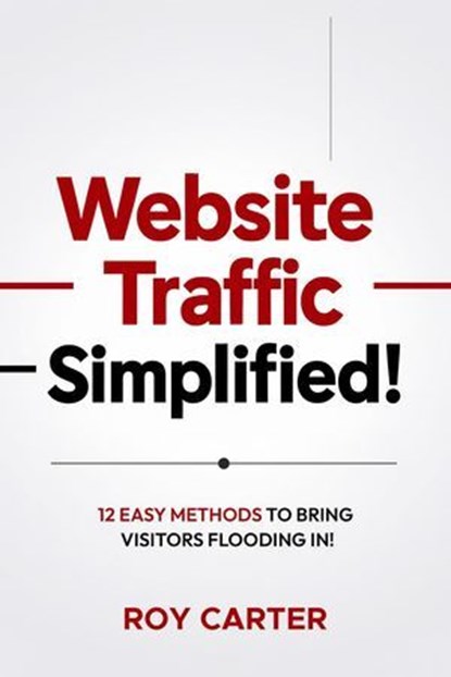 Website Traffic Simplified!, Roy Carter - Ebook - 9798230326823