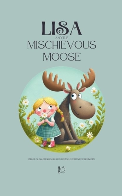 Lisa and the Mischievous Moose, Pomme Bilingual - Paperback - 9798230338840
