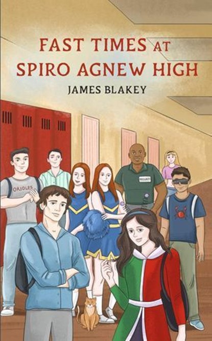 Fast Times at Spiro Agnew High, James Blakey - Ebook - 9798230347293