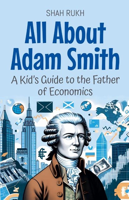 All About Adam Smith, Shah Rukh - Paperback - 9798230349334