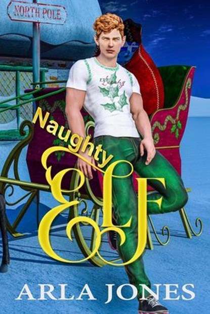 Naughty Elf, Arla Jones - Ebook - 9798230364849