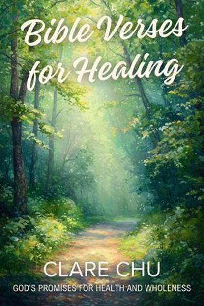 Bible Verses for Healing, Clare Chu - Ebook - 9798230381990