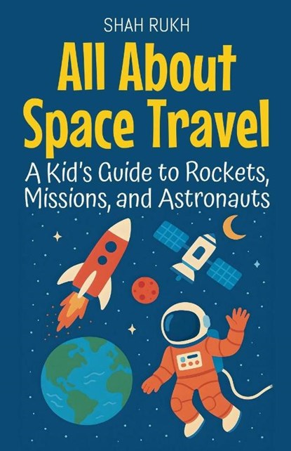 All About Space Travel, Shah Rukh - Paperback - 9798230382867