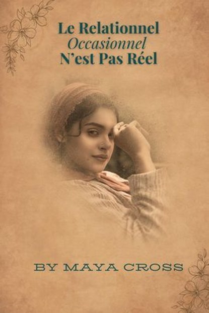 Le Relationnel Occasionnel N’est Pas Réel, Maya Cross - Ebook - 9798230383697