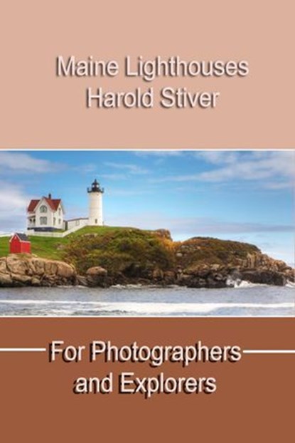 Maine Lighthouses, Harold Stiver - Ebook - 9798230387299