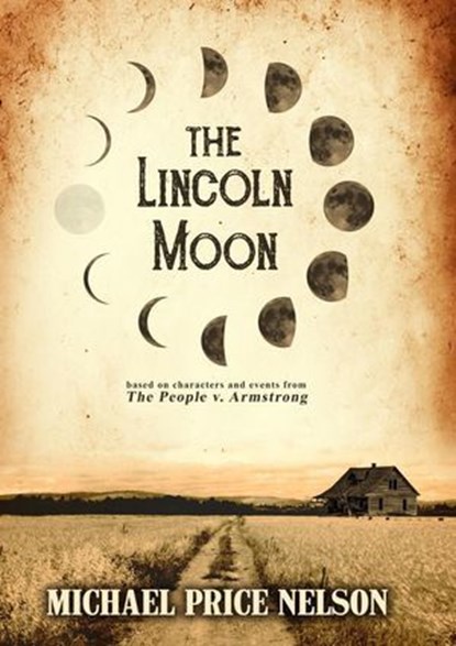 The Lincoln Moon, Michael Price Nelson - Ebook - 9798230387541