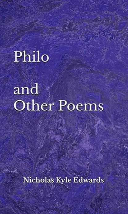 Philo and Other Poems, Nicholas Kyle Edwards - Ebook - 9798230399957