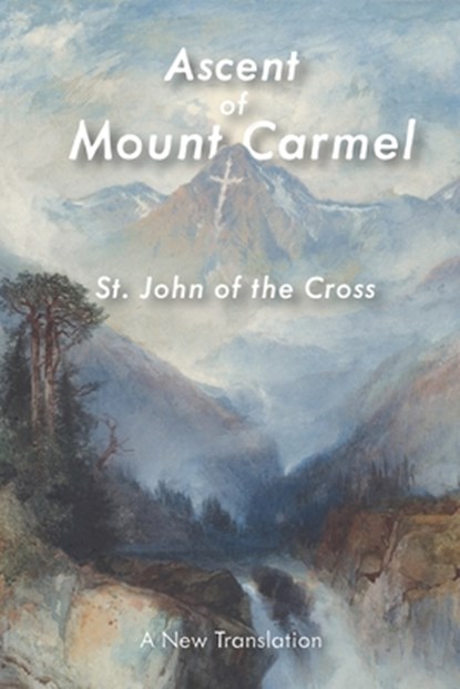 Ascent of Mount Carmel, John Of The Cross - Paperback - 9798230400677