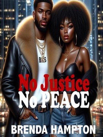No Justice No Peace, Brenda Hampton - Ebook - 9798230402312